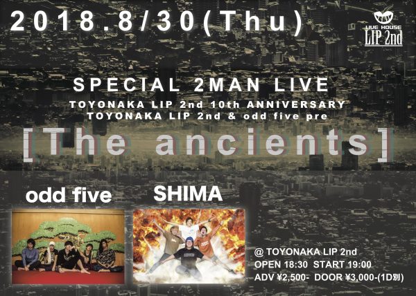 【The ancients】SPECIAL 2MAN LIVE!!