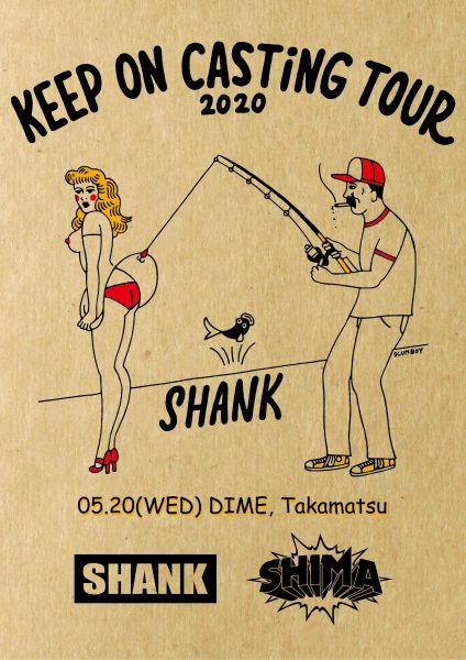 【公演中止】SHANK「KEEP ON CASTiNG TOUR 2020」