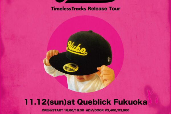 NUBO BEST ALBUM　”Timeless Tracks” ReleaseTour 出演決定!!