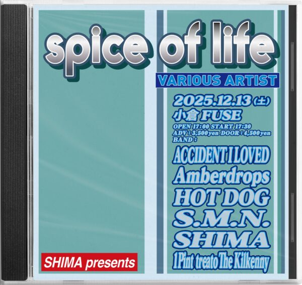 SHIMA presents 【spice of life】