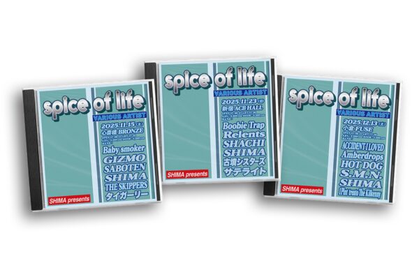 SHIMA presents 「spice of life」出演者解禁!!