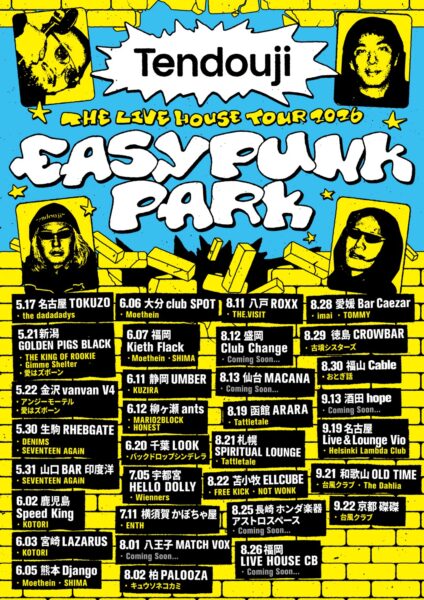 TENDOUJI LIVEHOUSE TOUR 2026 EASY PUNK PARK